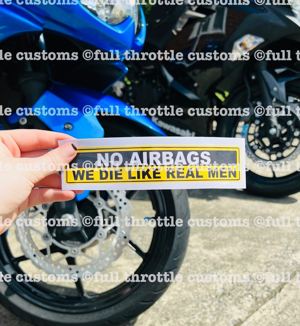 No Airbags We Die Like Real Men